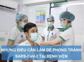 Những điều cần làm để phòng tránh SARS - CoV - 2 tại bệnh viện 